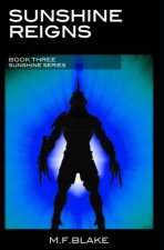 Sunshine Reigns: Book 3 of the Sunshine Series