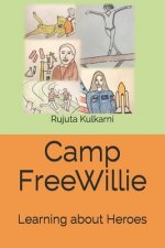 Camp FreeWillie: Learning About Heroes