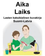Suomi-Latvia Aika/Laiks Lasten kaksikielinen kuvakirja