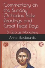 Commentary on the Sunday Orthodox Bible Readings and Great Feast Days