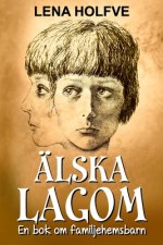 Älska lagom: En bok om familjehemsbarn