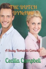 The Dutch Dynamo: A Sassy Romantic Comedy