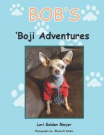 Bob's: 'Boji Adventures