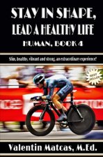 Stay in Shape, Lead a Healthy Life