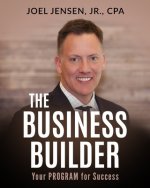 The Business Builder: Your PROGRAM for Success