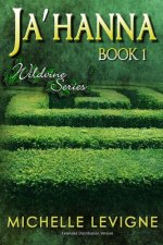 Wildvine Series, Book 1: Ja'Hanna: Extended Distribution Version