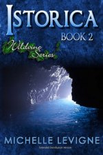 Wildvine Series, Book 2: Istorica: Extended Distribution Version
