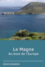 Magne. Au bout de l'Europe