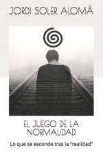 El Juego de la Normalidad: Lo que se esconde tras la 