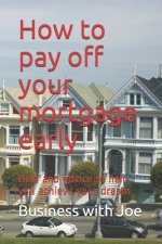 How to pay off your mortgage early: Help and advice to help you achieve your dream