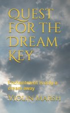 Quest for the Dream Key: Enchantment is only a dream away