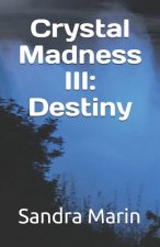 Crystal Madness III: Destiny