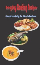 Everyday Cooking Recipes: Food safety in the kitchen