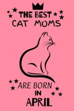 The best cat moms are born in April