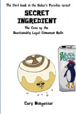 Secret Ingredient: The Case of the Questionably Legal Cinnamon Rolls