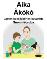 Suomi-Yoruba Aika/?kók? Lasten kaksikielinen kuvakirja