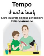 Italiano-Armeno Tempo/Ժամանակ Libro illustrato bilingue per bambini
