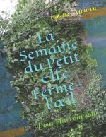 La Semaine du Petit Elfe Ferme-l'oeil: Pour clavecin solo