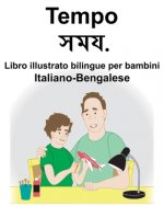Italiano-Bengalese Tempo/সময় Libro illustrato bilingue per bambini