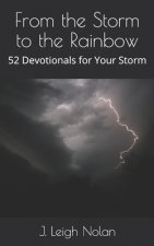From the Storm to the Rainbow