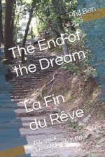 The End of the Dream La Fin du R?ve: Bilingual French-English Book