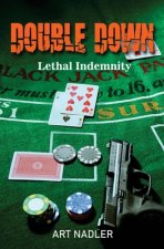 Double Down: Lethal Indemnity