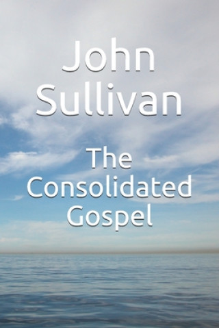 The Consolidated Gospel