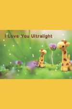 I Love You Ultralight