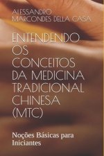 Entendendo OS Conceitos Da Medicina Tradicional Chinesa (Mtc): Noç?es Básicas para Iniciantes
