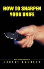 How To Sharpen Your Knife