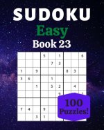 Sudoku Easy Book 23: 100 Sudoku for Adults - Large Print - Easy Difficulty - Solutions at the End - 8'' x 10''