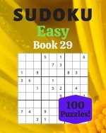 Sudoku Easy Book 29: 100 Sudoku for Adults - Large Print - Easy Difficulty - Solutions at the End - 8'' x 10''