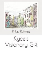 Kyce's Visionary Gift