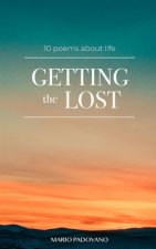 Getting Lost: 10 Poems About Life