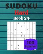 Sudoku Hard Book 24: 100 Sudoku for Adults - Large Print - Hard Difficulty - Solutions at the End - 8'' x 10''