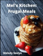 Mel's Kitchen: Frugal Meals