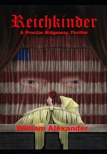 Reichkinder: A Proctor Ridgeway Thriller