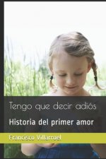 Tengo que decir adios