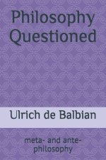 Philosophy Questioned