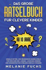 grosse Ratselbuch fur clevere Kinder (ab 10 Jahre)