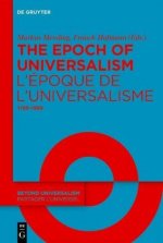 Epoch of Universalism 1769-1989 / L'epoque de l'universalisme 1769-1989