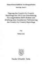 Eignung des Country-by-Country Reportings der OECD zur Einschätzung von ausgewählten BEPS-Risiken und Ableitung eines Ansatzes zur Verbesserung des Co