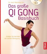 Das große Qi Gong Basisbuch, m. Audio-CD