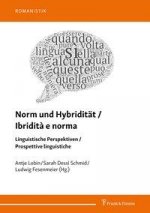 Norm und Hybridität / Ibridit? e norma