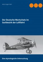Deutsche Wortschatz im Sachbezirk der Luftfahrt