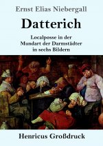 Datterich (Grossdruck)