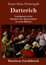 Datterich (Grossdruck)
