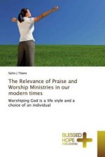 Relevance of Praise and Worship Ministries in our modern times
