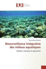 Biosurveillance integrative des milieux aquatiques