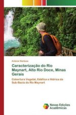 Caracterizacao do Rio Maynart, Alto Rio Doce, Minas Gerais